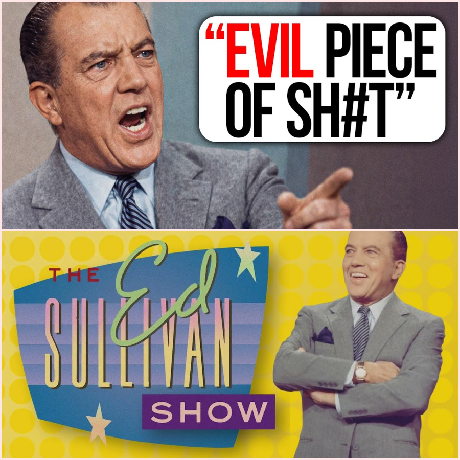 Ed Sullivan Revealed the 8 B*STARD Guests He Banned for LIFE hbt