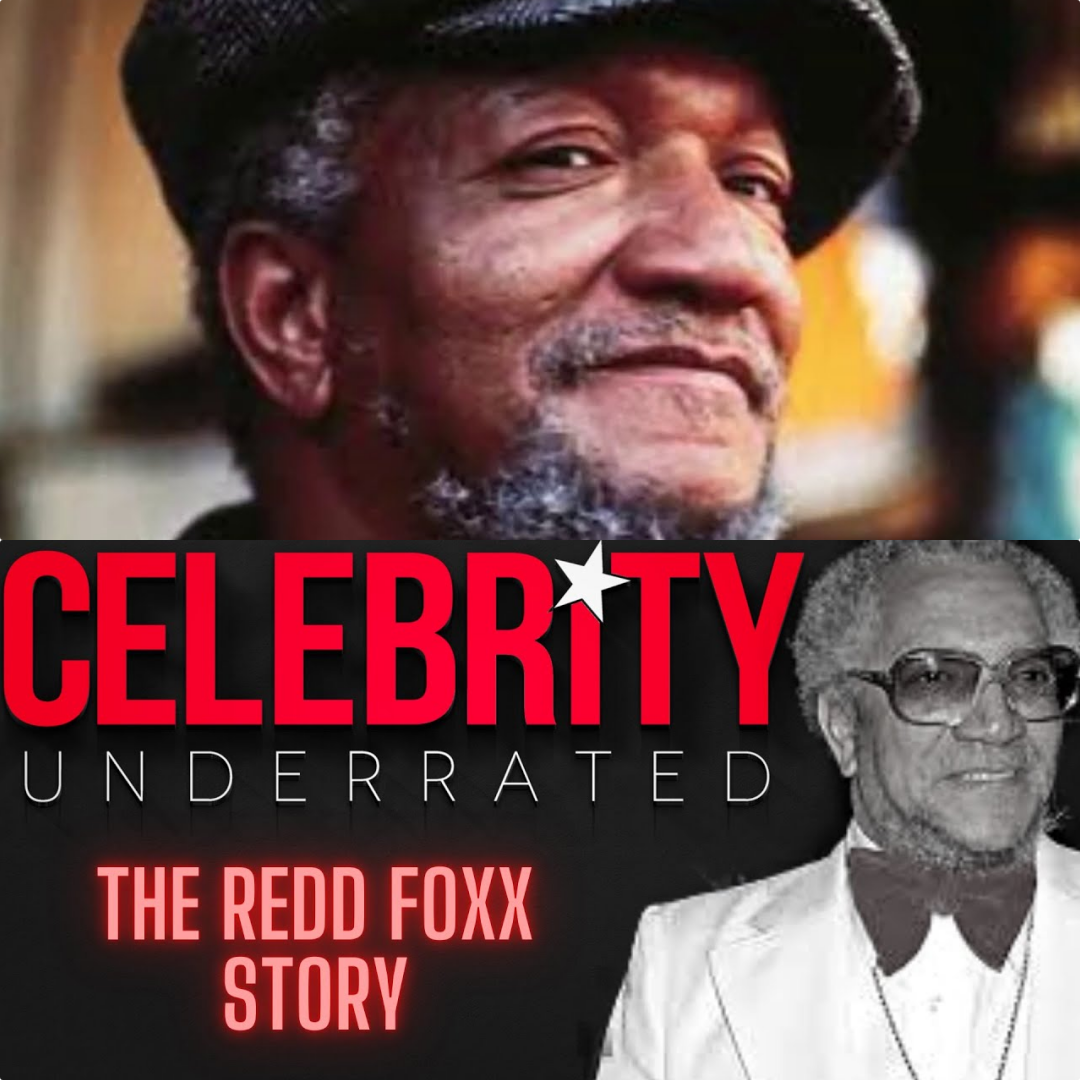 Celebrity Underrated – The Redd Foxx Story JJ
