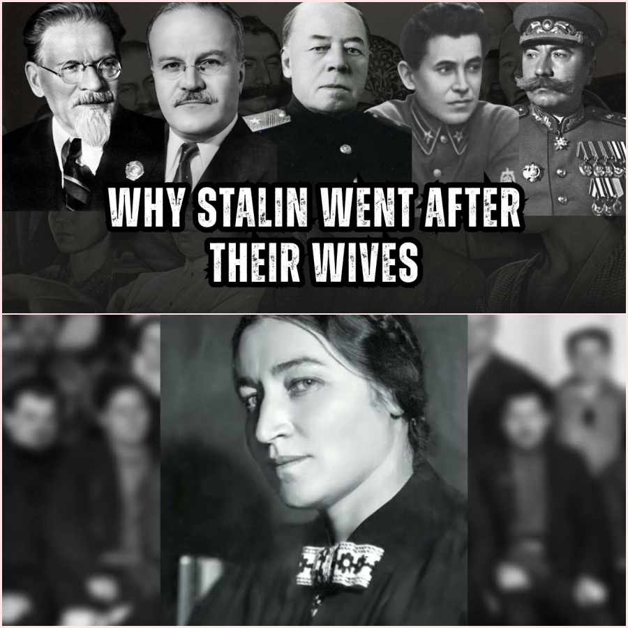 Why Stalin Arrested the Wives of His Most Loyal Men – HT